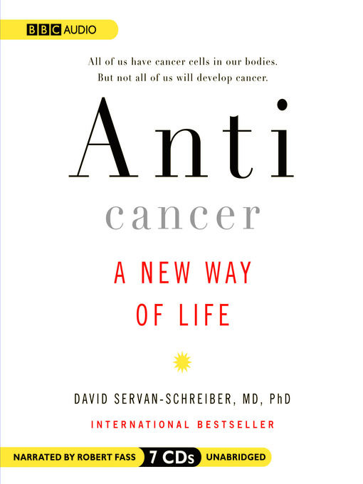 Title details for Anticancer by David Servan-Schreiber, MD, PhD - Wait list